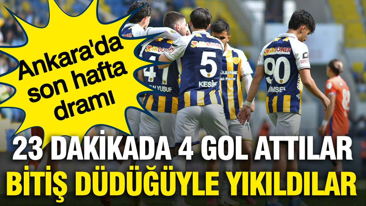 Ankara’da Son Hafta Mağlubiyeti: 23 Dakikada 4 Gol, Yine de Yetersiz Kaldı