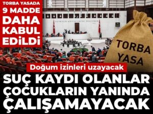 torba-yasada-9-madde-daha-kabul-edildi-dogum-izinleri-uzayacak-suc-kaydi-olanlar-cocuklarin-T9F4juxr