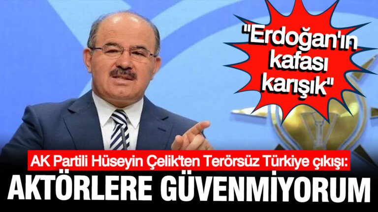 ak-partili-huseyin-celikten-terorsuz-turkiye-cikisi-aktorlere-guvenmiyorum-aO2k5UyO-1